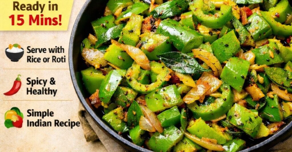 South Indian Capsicum Fry Recipe – Easy, Spicy & Flavorful